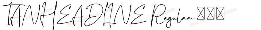 TANHEADLINE Regular字体转换